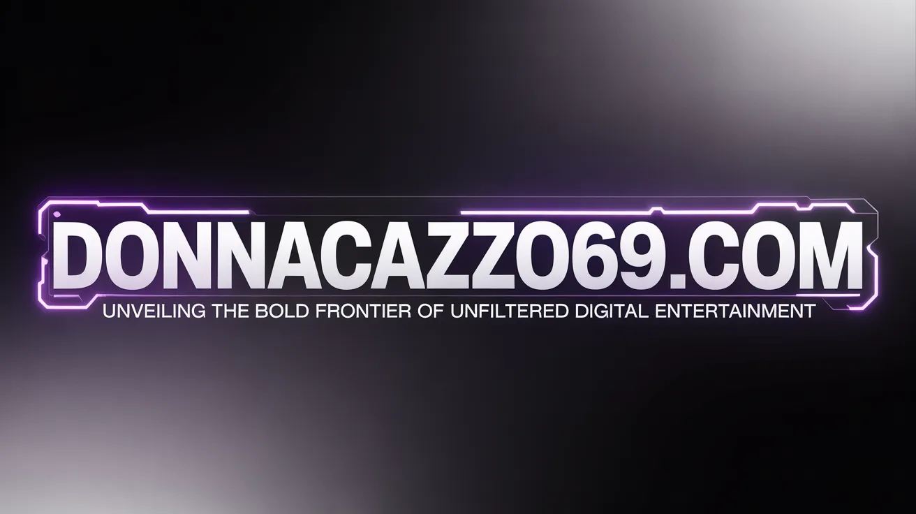 Donnacazzo69 .com: Unveiling the Bold Frontier of Unfiltered Digital  Entertainment - trendscribe